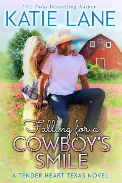 Falling for a Cowboy's Smile (Tender Heart Texas, #4) (eBook, ePUB) - Lane, Katie