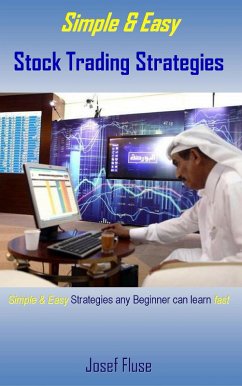 Simple & Easy Stock Trading Strategies (eBook, ePUB) - Fluse, Josef