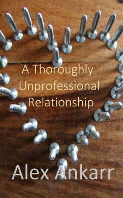 Cover A Thoroughly Unprofessional Relationship (Who's The Boss?, #1) (eBook, ePUB)