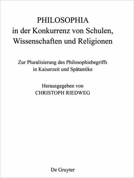 PHILOSOPHIA in der Konkurrenz von Schulen, Wissenschaften und Religionen (eBook, PDF) PHILOSOPHIA in der Konkurrenz von Schulen, Wissenschaften und Religionen (eBook, PDF)