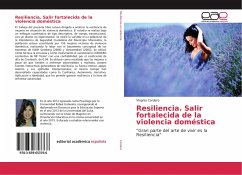 Resiliencia. Salir fortalecida de la violencia doméstica