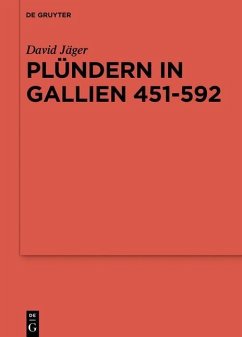 Plündern in Gallien 451-592 (eBook, PDF) - Jäger, David