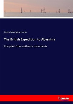 The British Expedition to Abyssinia - Hozier, Henry Montague