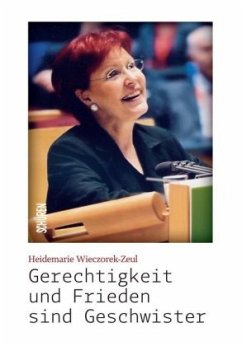 Gerechtigkeit und Frieden sind Geschwister - Wieczorek-Zeul, Heidemarie