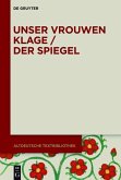 Unser vrouwen klage / Der Spiegel (eBook, PDF)