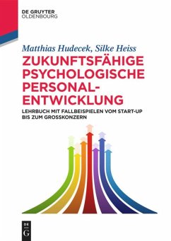 Zukunftsfähige psychologische Personalentwicklung - Hudecek, Matthias;Heiss, Silke