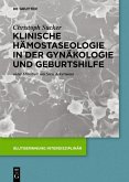 Klinische Hämostaseologie in der Gynäkologie und Geburtshilfe (eBook, PDF)