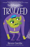 The Enchanted Files: Trolled (eBook, ePUB) The Enchanted Files: Trolled (eBook, ePUB)
