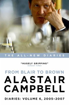 Diaries Volume 6: From Blair to Brown, 2005 - 2007 (eBook, ePUB) - Campbell, Alastair
