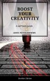 Boost Your Creativity (Self Help) (eBook, ePUB) Boost Your Creativity (Self Help) (eBook, ePUB)