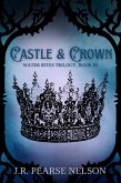 Castle and Crown (Water Rites, #3) (eBook, ePUB)
