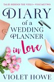 Diary of a Wedding Planner in Love (Tales Behind the Veils, #2) (eBook, ePUB) Diary of a Wedding Planner in Love (Tales Behind the Veils, #2) (eBook, ePUB)