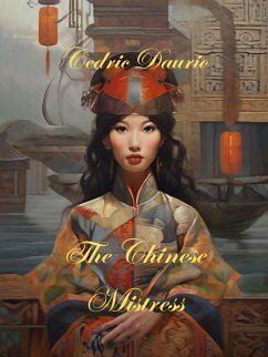 The Chinese Mistress (eBook, ePUB) - Daurio11, Cedric