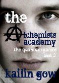 The Alchemist Academy Book 3: The Quantum Games (Alchemists Academy Series, #3) (eBook, ePUB)