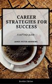 Career Strategies for Success (Self Help) (eBook, ePUB)