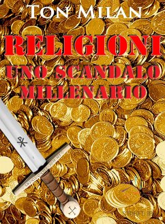 Religioni. Uno scandalo millenario (eBook, ePUB) - Milan, Ton