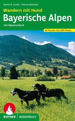 Rother Wanderbuch Wandern mit Hund Bayerische Alpen - Locher, Martin R.;Rettstatt, Thomas
