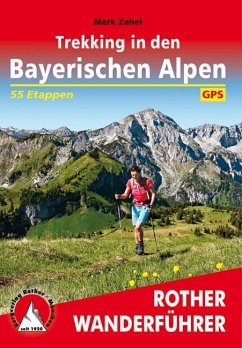 Rother Wanderführer Trekking in den Bayerischen Alpen - Zahel, Mark