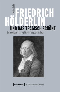 Friedrich Hölderlin und das tragisch Schöne (eBook, PDF) Cover Friedrich Hölderlin und das tragisch Schöne (eBook, PDF)