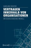 Vertrauen innerhalb von Organisationen (eBook, PDF)