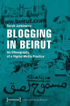 Blogging in Beirut (eBook, PDF) - Jurkiewicz, Sarah