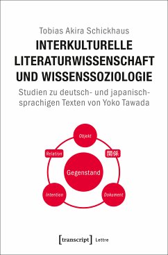 Interkulturelle Literaturwissenschaft und Wissenssoziologie (eBook, PDF) - Schickhaus, Tobias Akira