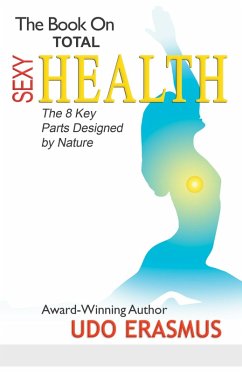 The Book On Total Sexy Health (eBook, ePUB) - Erasmus, Udo