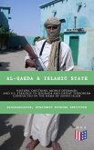 Al-Qaeda & Islamic State: History, Doctrine, Modus Operandi and U.S. Strategy to Degrade and Defeat Terrorism Conducted in the Name of Sunni Islam (eBook, ePUB)