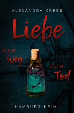 Liebe - Der Weg zum Tod (eBook, ePUB) - Krebs, Alexandra