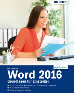 Word 2016 - Grundlagen für Einsteiger: Leicht verständlich. Komplett in Farbe! (eBook, PDF) - Baumeister, Inge