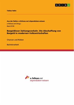 Bargeldloser Zahlungsverkehr. Die Abschaffung von Bargeld in modernen Volkswirtschaften - Hahn, Tobias