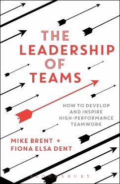 The Leadership of Teams (eBook, PDF) - Brent, Mike; Dent, Fiona Elsa