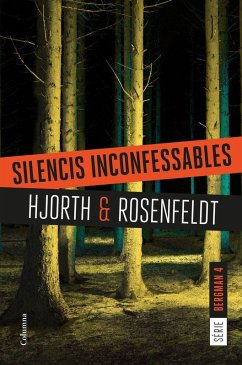 Silencis inconfessables : (Sèrie Bergman 4) - Boixadós, Jordi; Hjorth, Michael; Rosenfeldt, Hans