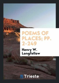 Poems of Places; pp. 2-249 - Longfellow, Henry W.