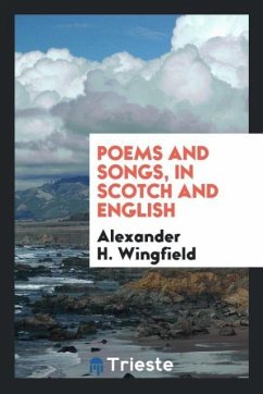 Poems and Songs, in Scotch and English