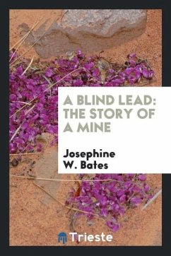 A Blind Lead - Bates, Josephine W.