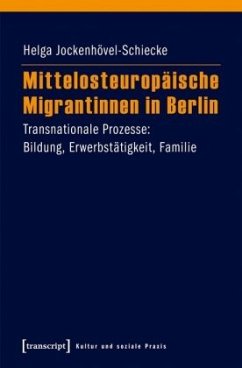 Mittelosteuropäische Migrantinnen in Berlin - Jockenhövel-Schiecke, Helga