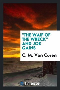 &quote;The Waif of the Wreck&quote; and Joe Gains