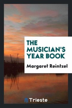 The Musician's Year Book - Reintzel, Margaret