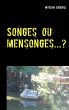 Songes ou mensonges...? - Bild 1