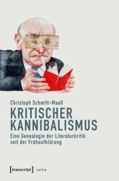 Kritischer Kannibalismus - Schmitt-Maaß, Christoph