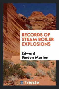 Records of Steam Boiler Explosions - Marten, Edward Bindon
