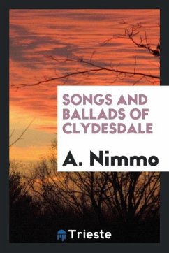 Songs and Ballads of Clydesdale - Nimmo, A.