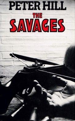 The Savages (The Staunton and Wyndsor Series, #4) (eBook, ePUB) - Hill, Peter