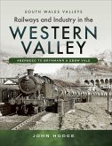 Railways and Industry in the Western Valley (eBook, ePUB)