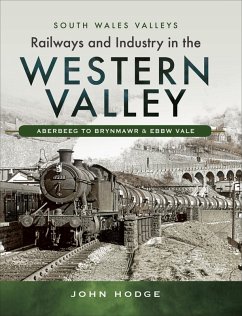 Railways and Industry in the Western Valley (eBook, ePUB) - Hodge, John