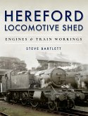 Hereford Locomotive Shed (eBook, ePUB)