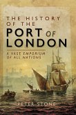 The History of the Port of London (eBook, ePUB) The History of the Port of London (eBook, ePUB)