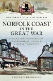 Norfolk Coast in the Great War (eBook, ePUB) Norfolk Coast in the Great War (eBook, ePUB)
