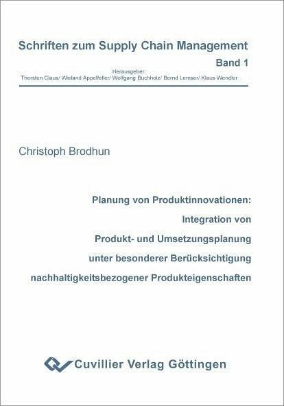 Planung von Produktinnovationen: Integration von Produkt- und Umsetzungsplanung unter besonderer Berücksichtigung nachhaltigkeitsbezogener Produkteigenschaften (eBook, PDF) Planung von Produktinnovationen: Integration von Produkt- und Umsetzungsplanung unter besonderer Berücksichtigung nachhaltigkeitsbezogener Produkteigenschaften (eBook, PDF)